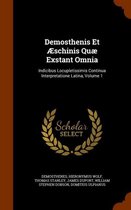 Demosthenis Et Aeschinis Quae Exstant Omnia
