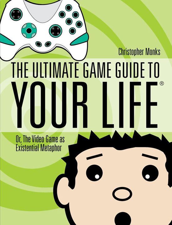 The Ultimate Game Guide To Your Life - cover