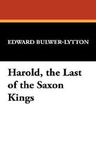 Harold, the Last of the Saxon Kings