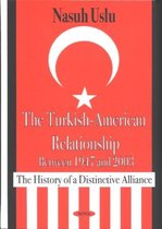 The Turkish-American Relationship Between 1947 and 2003