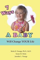 Omslag 7 Ways a Baby Will Change Your Life