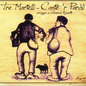 Tre Martelli - Cante 'R Paroli (CD)