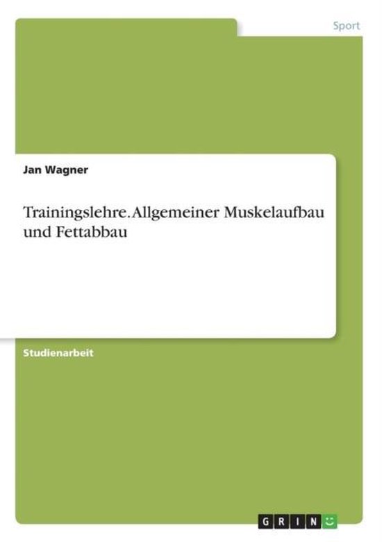 Trainingslehre. Allgemeiner Muskelaufbau und Fettabbau - cover
