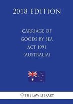 Carriage of Goods by Sea ACT 1991 (Australia) (2018 Edition)