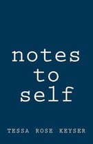 Notes to Self