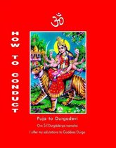 How to Conduct Puja to Durgadevi