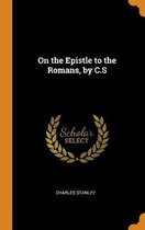 On the Epistle to the Romans, by C.S