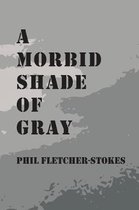 A Morbid Shade of Gray
