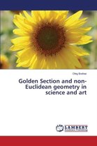 Golden Section and non-Euclidean geometry in science and art