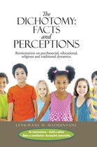 The Dichotomy: Facts and Perceptions