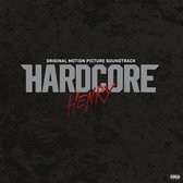 Hardcore Henry [Original Motion Picture Soundtrack]