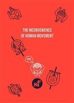 The Inconvenience of Human Movement