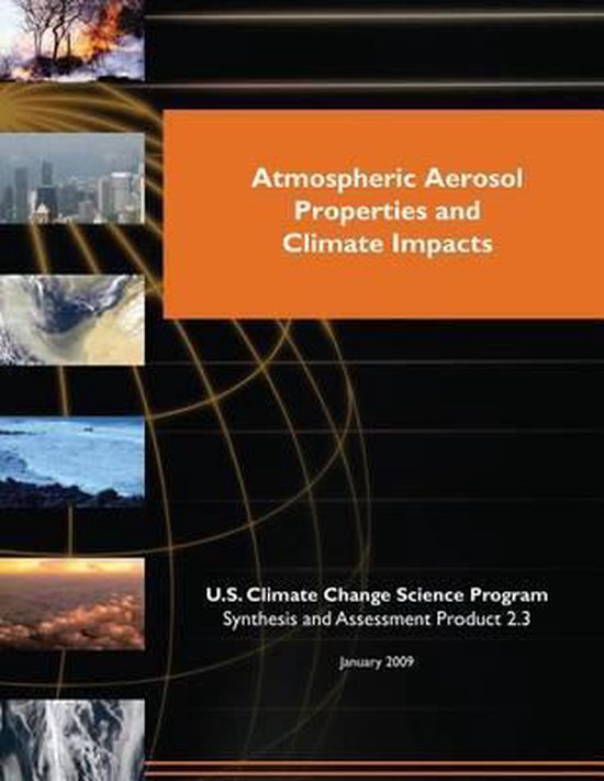 Atmospheric Aerosol Properties and Climate Impacts (SAP 2.3) - cover