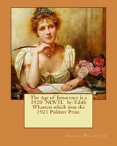 The Age of Innocence Is a 1920 Novel by
