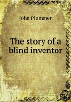 The Story of a Blind Inventor