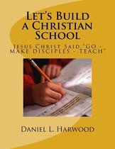 Let's Build a Christian School