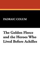 GOLDEN FLEECE & THE HEROES WHO