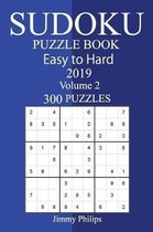 300 Easy to Hard Sudoku Puzzle Book 2019