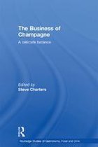 Routledge Studies of Gastronomy, Food and Drink - The Business of Champagne