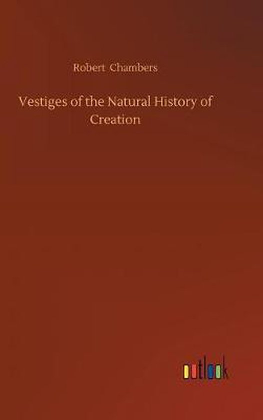 Vestiges of the Natural History of Creation - cover