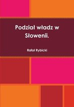 Podzial Wladz W Slowenii.