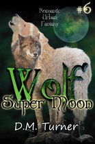 Wolf 6 - Super Moon