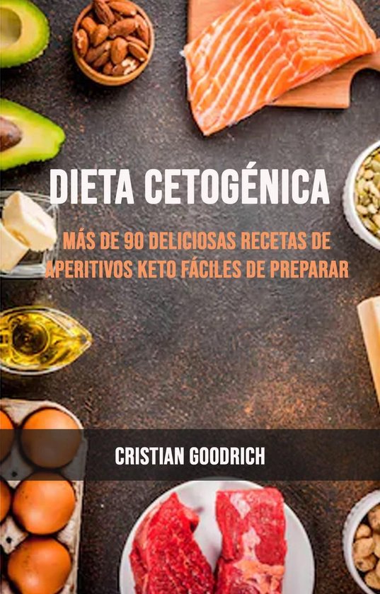 Dieta Cetogénica : Más De 90 Deliciosas Recetas De Aperitivos Keto Fáciles  De Preparar... 