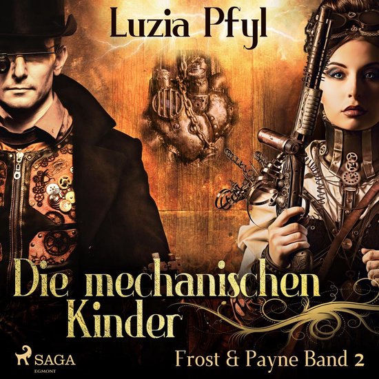 Die mechanischen Kinder - Frost & Payne, Band 2 (Ungekürzt) - cover