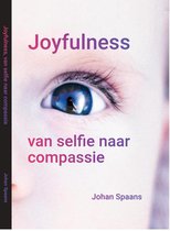Joyfulness, van selfie naar compassie