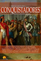 Breve Historia - Breve historia de los conquistadores