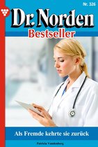 Dr. Norden Bestseller 326 - Als Fremde kehrte sie zurück