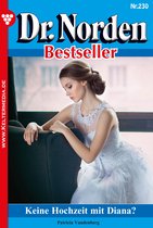 Dr. Norden Bestseller 230 - Keine Hochzeit mit Diana?