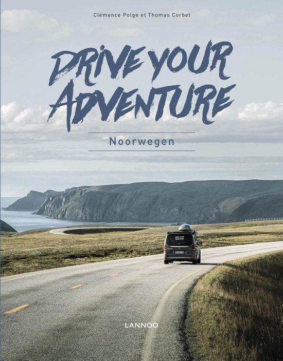 Drive your adventure - Noorwegen - Clémence Polge | Northernlights300.org