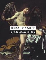 Rembrandt and Caravaggio (English edition)