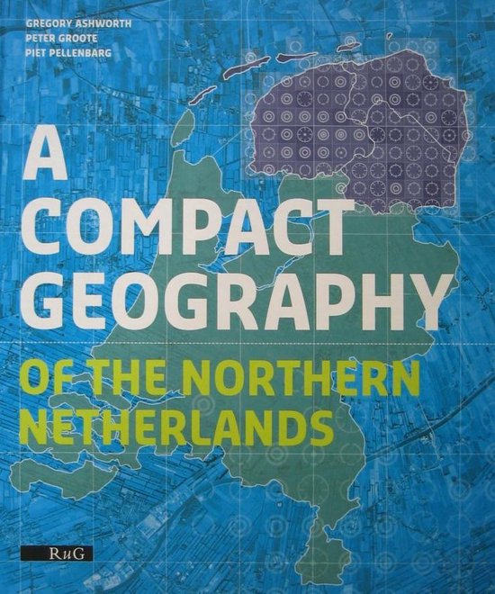 A Compact Geography of the Northern Netherlands - cover
