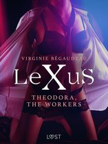 LUST - LeXuS: Theodora, The Workers - erotic dystopia