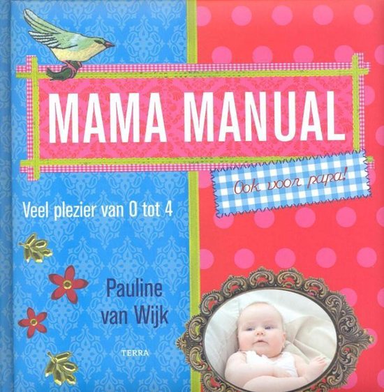 Cover van het boek 'Mama manual (ook voor papa)' van Pauline van Wijk