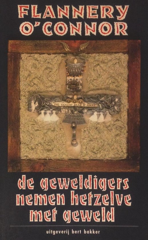 Boekomslag 'De geweldigers nemen hetzelve met geweld' door Flannery O'Connor, met een kruisachtig symbool.