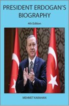 President Erdogan's Biography (4th Edition)