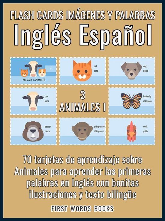 First Words In English (Inglés Español) 3 - 3 - Animales I - Flash Cards  Imágenes y