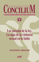 Concilium - Los enredos de la ley. La saga de la violencia sexual en la India. Concilium 358 (2014)
