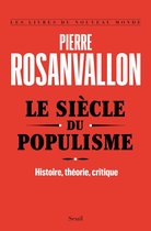 Le Siècle du populisme. Histoire, théorie, critique