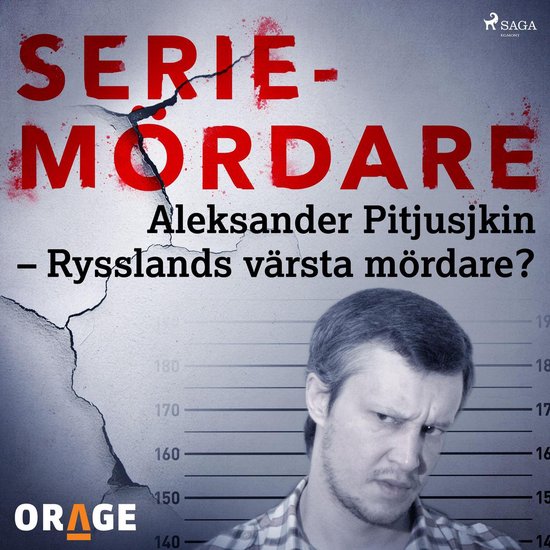 Aleksander Pitjusjkin – Rysslands värsta mördare? - cover