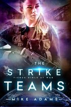 Fierce Girls At War - The Strike Teams