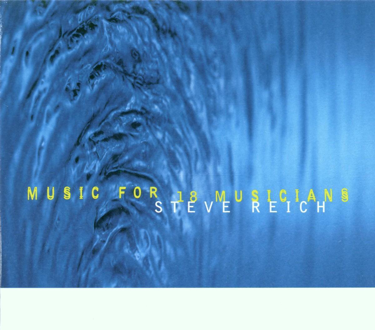 Reich: Music for 18 Musicians