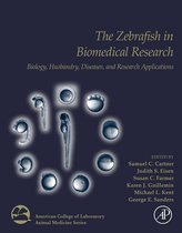 American College of Laboratory Animal Medicine - The Zebrafish in Biomedical Research