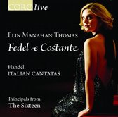 Elin Manahan Thomas, Principals From The Symphony Of Harmony And Invention - Händel: Fedel E Costante (CD)