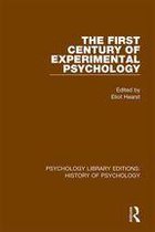 Psychology Library Editions: History of Psychology - The First Century of Experimental Psychology