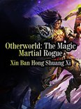 Volume 10 10 - Otherworld: The Magic Martial Rogue