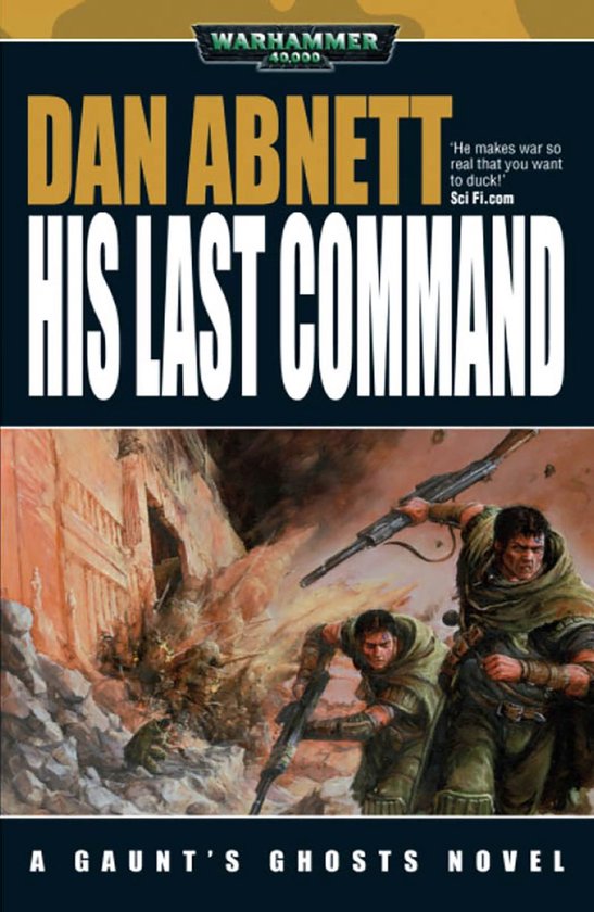 Gaunt's Ghosts Warhammer 40,000 9 His Last Command (ebook), Dan